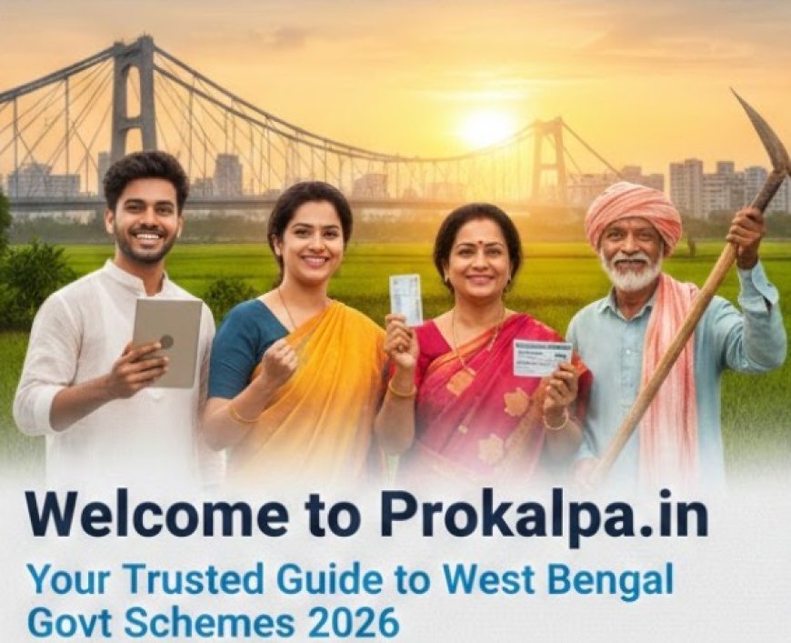 Welcome to Prokalpa.in: West Bengal Govt Schemes & Scholarship News 2026